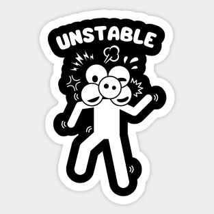 UNSTABLE Sticker